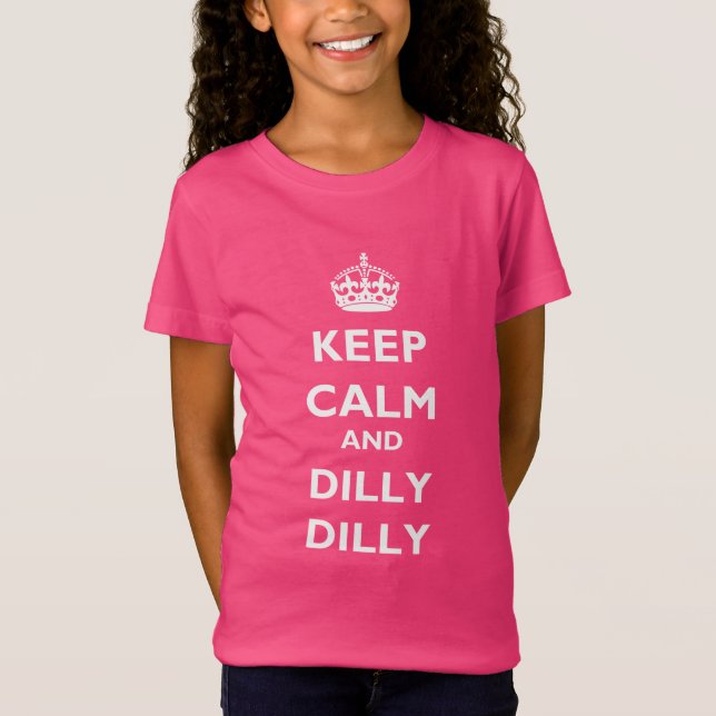 Keep Calm and Dilly Dilly Girls' Ruffle T-Shirt (Front)