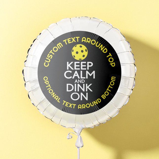 Keep Calm and Dink On with pickle ball Balloon (Personalized Balloon with sports theme)