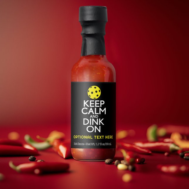 Keep Calm and Dink On with pickle ball Hot Sauces (Custom Hot Sauce)