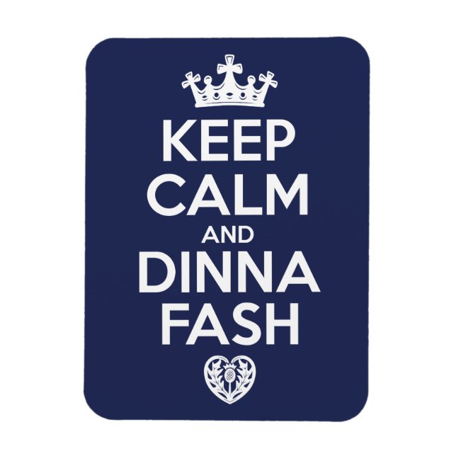 Keep Calm and Dinna Fash Magnet (Vertical)