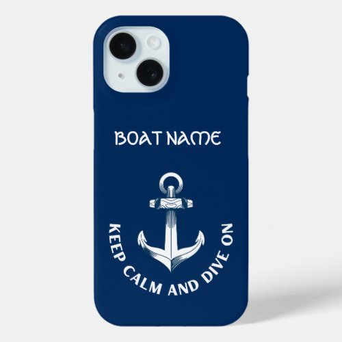 Keep Calm And Dive OnAnchor Navy Blue  iPhone 15 Case