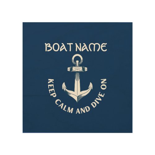 Keep Calm And Dive OnAnchor Navy Blue  Wood Wall Art