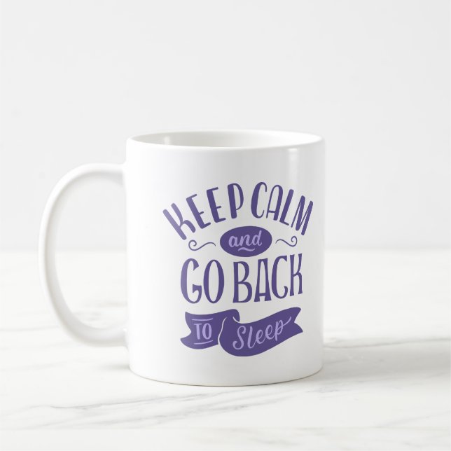 KEEP CALM AND DO BACK TO SLEEP COFFEE MUG (Left)