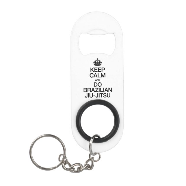 KEEP CALM AND DO BRAZILIAN JIU JITSU.ai Keychain Bottle Opener (Front)