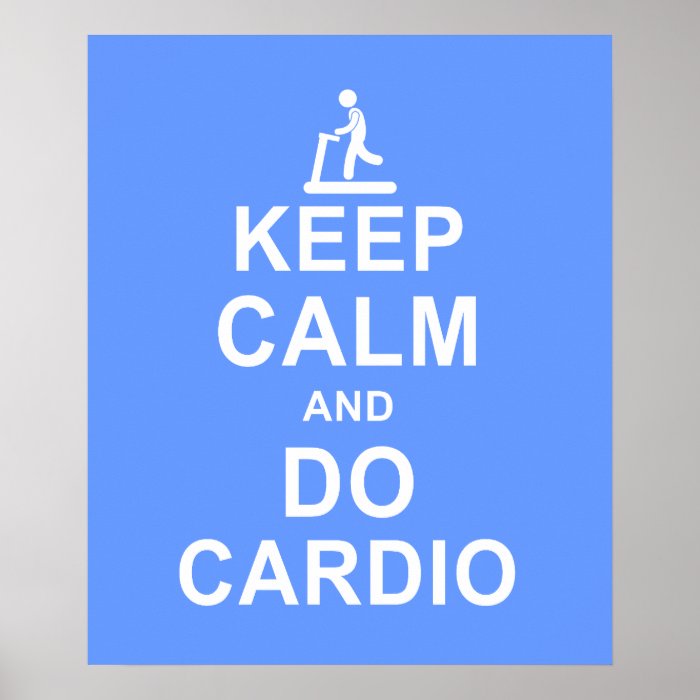 Keep Calm and Do Cardio Fitness Motivation Poster