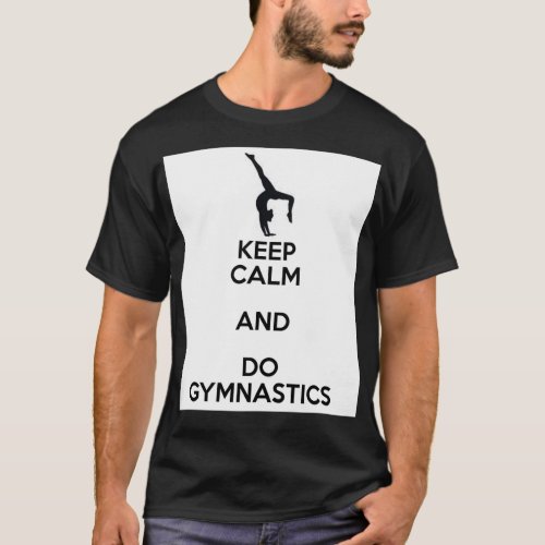 Keep Calm and do Gymnastics T_Shirt