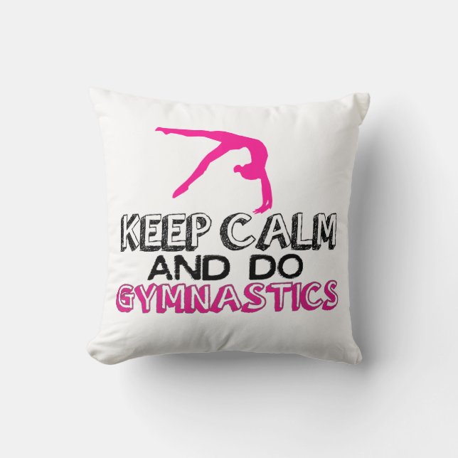 Keep Calm and Do Gymnastics Throw Pillow (Front)