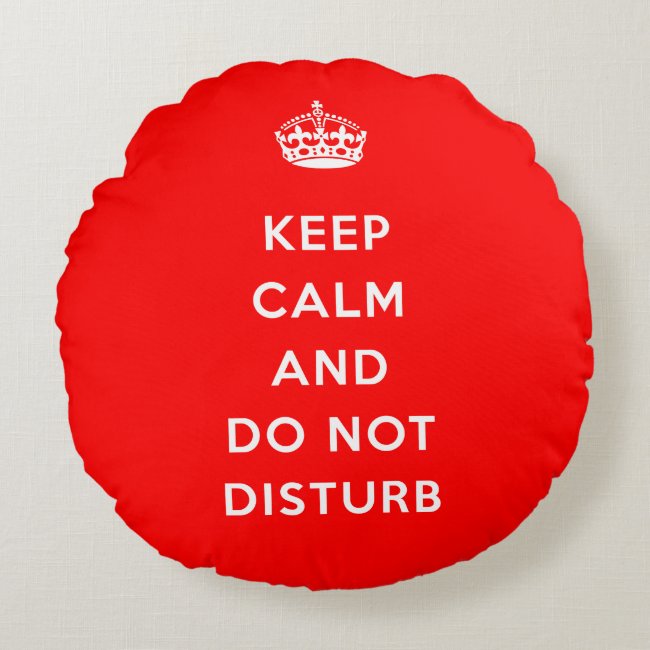 Keep Calm And Do Not Disturb Pillow