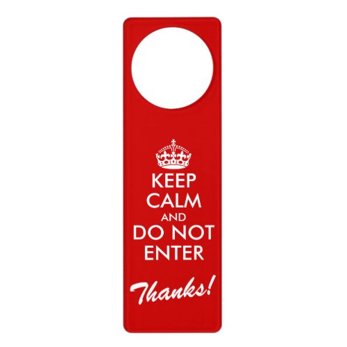 Keep Calm and do not enter thanks door hanger