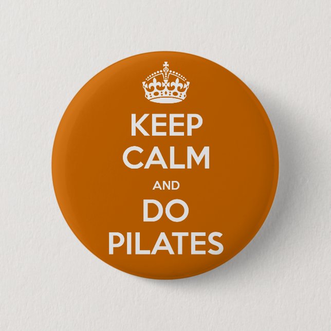 KEEP CALM and do pilates Button (Front)