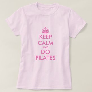 Keep calm and do pilates t shirt for women