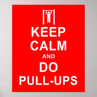 Keep Calm and Do Pull-Ups Exercise Motivation Poster