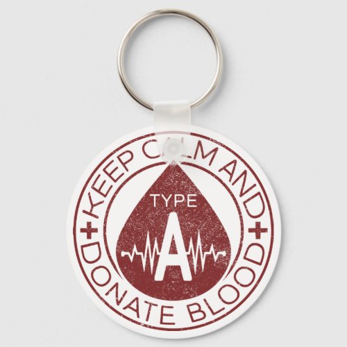Keep Calm And Donate Blood Emblem Blood Type A But Keychain