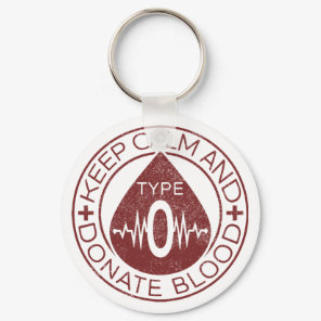 Keep Calm And Donate Blood Emblem Blood Type O Keychain