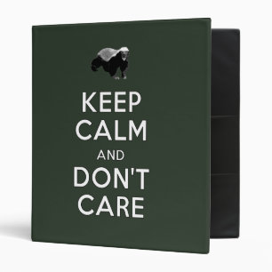 Keep Calm and Don't Care 3 Ring Binder
