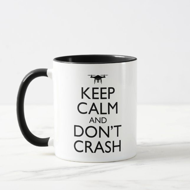Keep Calm And Don't Crash Funny Drone Pilot Mug (Left)