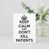 KEEP CALM AND DON'T KILL PATIENTS POSTCARD (Standing Front)