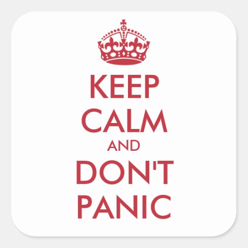 Keep Calm and DONT PANIC _ personalized text Square Sticker