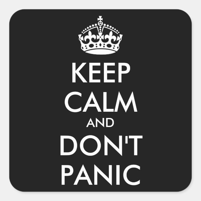 Keep Calm AND DON'T PANIC - personalized text Square Sticker (Front)