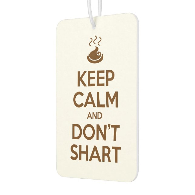 Keep Calm and Don't Shart Air Freshener (Left)