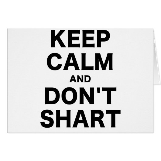 Keep Calm and Dont Shart Cards (Front Horizontal)