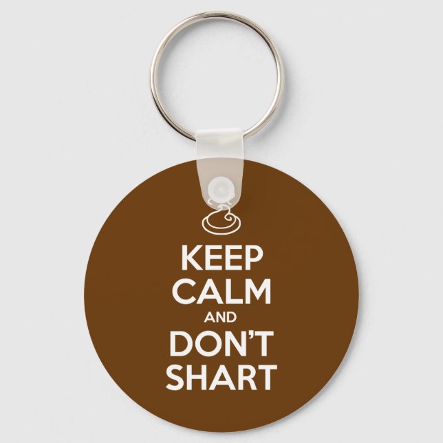 Keep Calm and Don't Shart Keychain (Front)