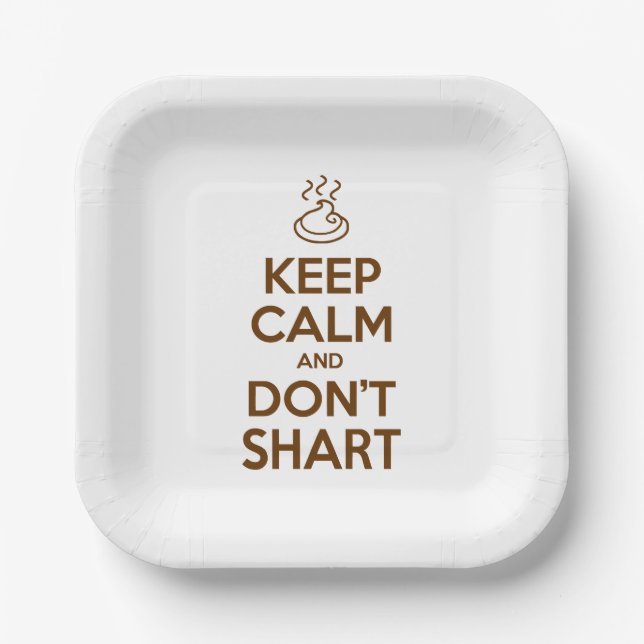 Keep Calm and Don't Shart Paper Plates (Front)