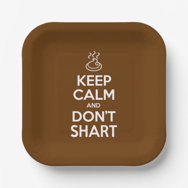 Keep Calm and Don't Shart Paper Plates (Front)