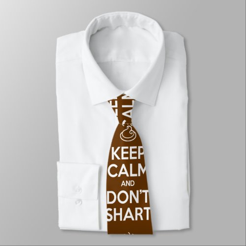 Keep Calm and Dont Shart Tie