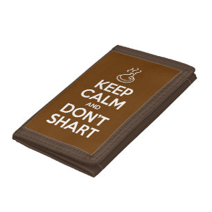 Keep Calm and Don't Shart Tri-fold Wallet