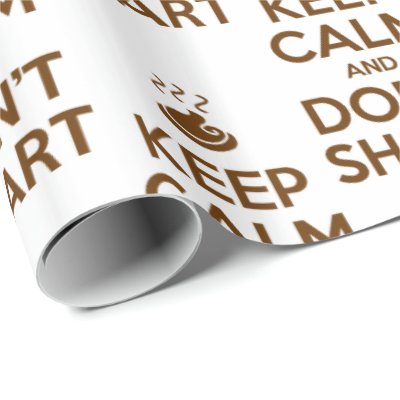 Keep Calm and Don&#39;t Shart Wrapping Paper