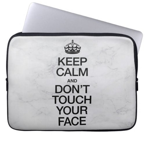 Keep Calm and Dont Touch Your Face Laptop Sleeve