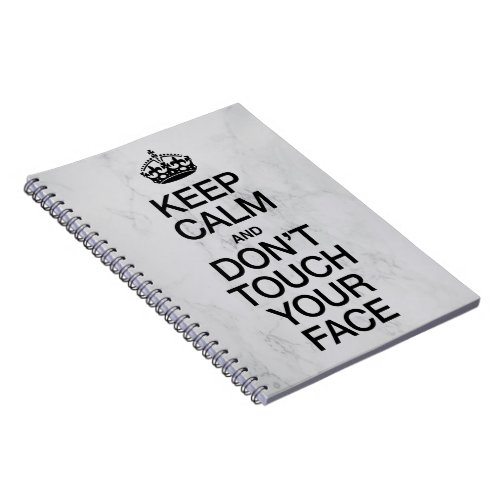 Keep Calm and Dont Touch Your Face Notebook