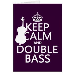 Keep Calm and Double Bass (any background color) Cards