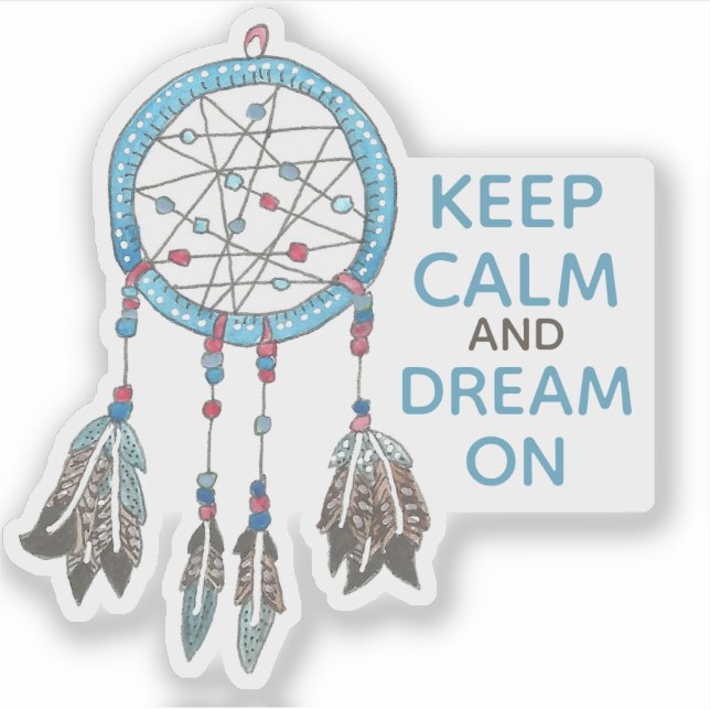Keep Calm and Dream On Dreamcatcher Sticker (Front)