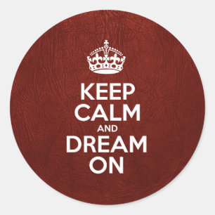 Keep Calm and Dream On, Red Leather, Crown Classic Round Sticker