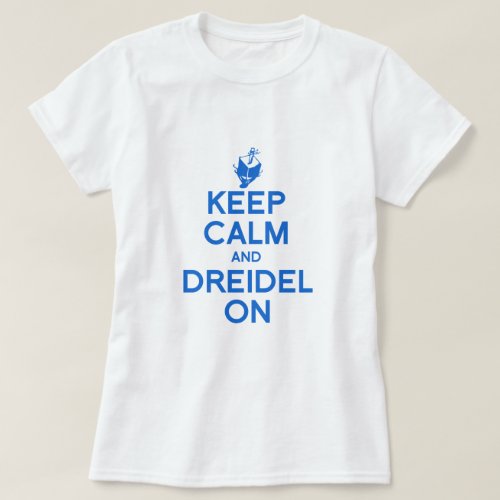 KEEP CALM AND DREIDEL ON T_Shirt