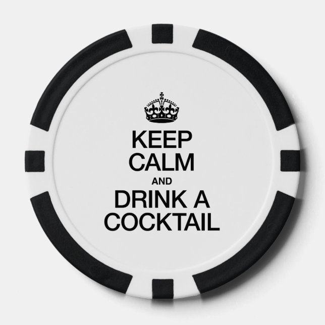KEEP CALM AND DRINK A COCKTAIL POKER CHIPS (Front)