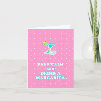 Keep Calm and Drink A Margarita Note Card
