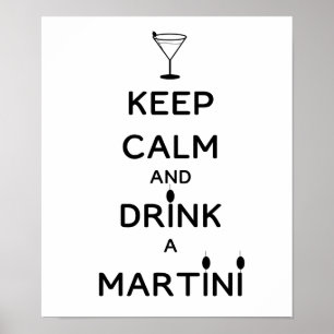 Keep Calm and Drink A Martini Poster
