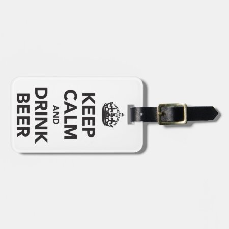 Keep Calm And Drink Beer Phrase Luggage Tag