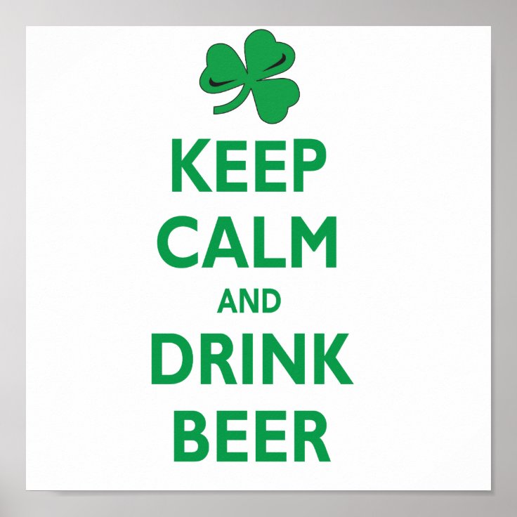 Keep-calm-and-drink-beer Poster | Zazzle