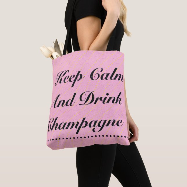 Keep Calm and Drink Champagne Pink Tote Bag (Close Up)