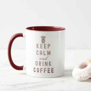 KEEP CALM AND DRINK COFFEE - COFFEE LOVE MUG