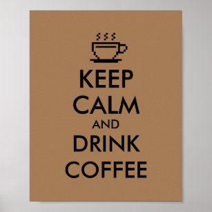 Keep calm and drink coffee cup poster