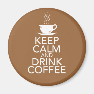 Keep Calm and Drink Coffee Gift Items Magnet
