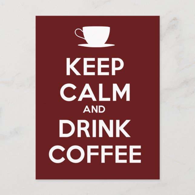 Keep Calm and Drink Coffee Postcard (Front)