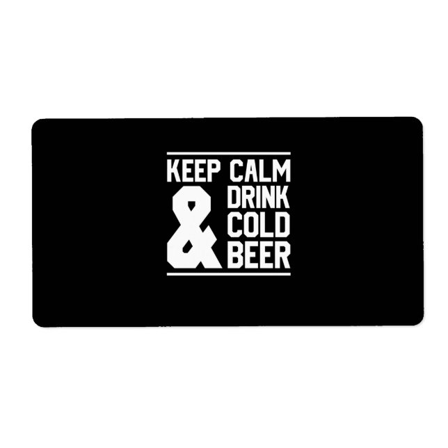 Keep Calm And Drink Cold Beer Label (Front)