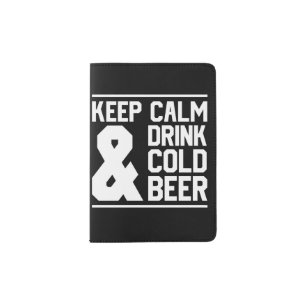 keep calm and drink cold beer   passport holder