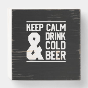 Keep Calm And Drink Cold Beer Wooden Box Sign